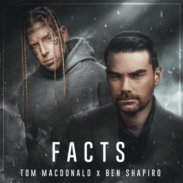 Facts Tom MacDonald and Ben Shapiro