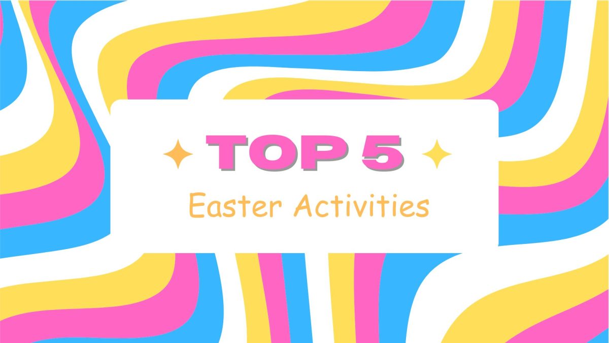 Top 5 Easter Activities/Traditions